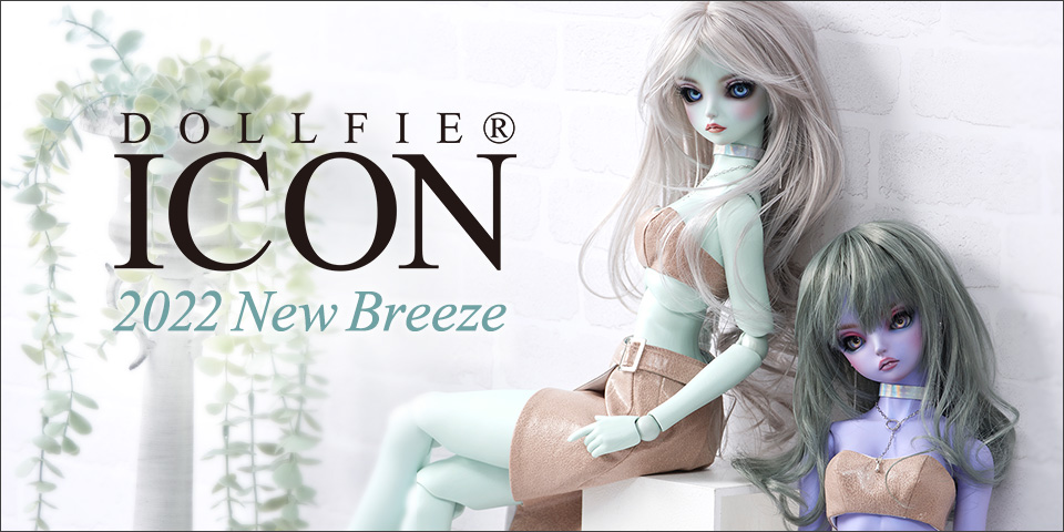 Dollfie ICON 2022 New Breeze