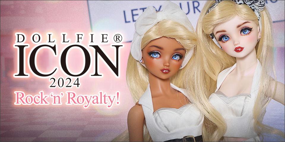 Dollfie ICON Rock ‘n’ Royalty!