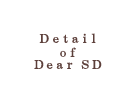 Detail of Dear SD